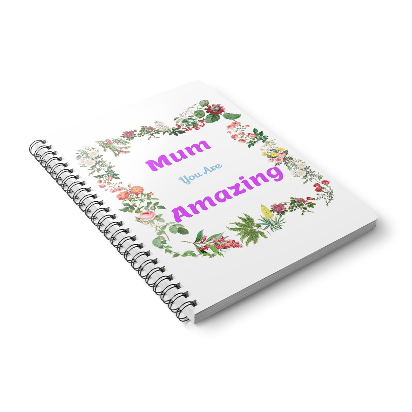 Mum You Are Amazing Notebook