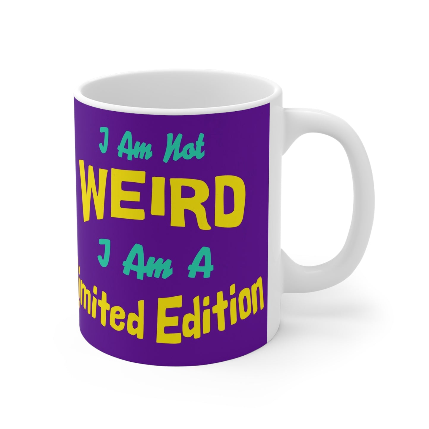 I Am Not Weird Mug UK