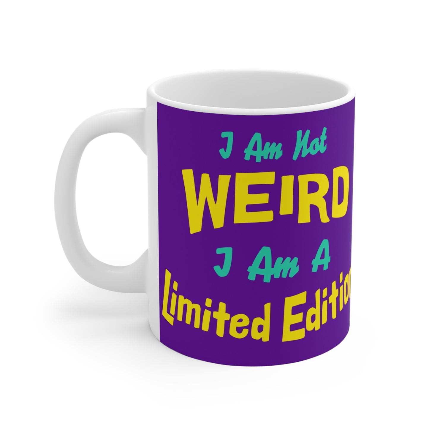 I Am Not Weird Mug UK