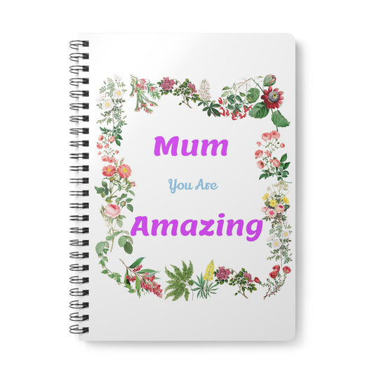 Mum You Are Amazing Notebook