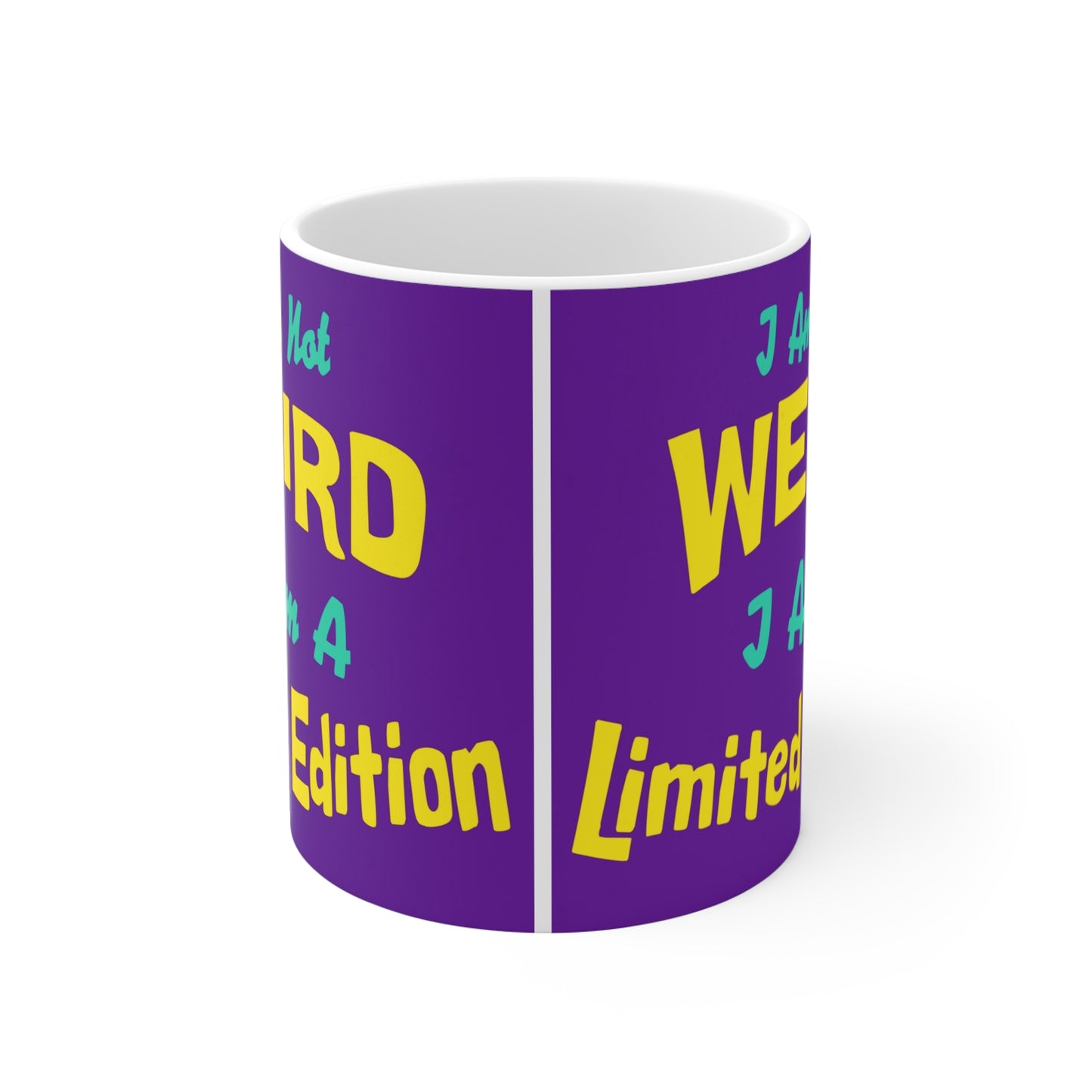 I Am Not Weird Mug UK