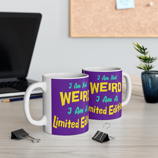 I Am Not Weird Mug UK